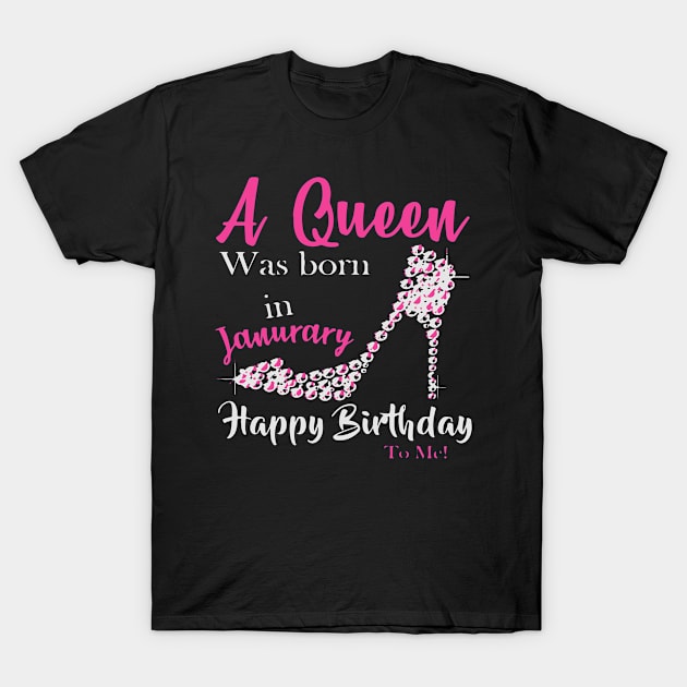 A Queen Was Born In January T-Shirt by iK4